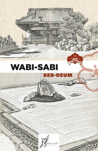 Wabi-sabi. Ediz. italiana e giapponese - Librerie.coop