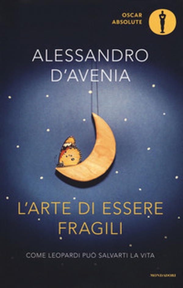 L'arte di essere fragili. Come Leopardi può salvarti la vita - Librerie.coop L'arte di essere fragili. Come Leopardi può salvarti la vita - Librerie.coop