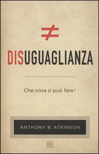 Disuguaglianza. Che cosa si può fare? - Librerie.coop