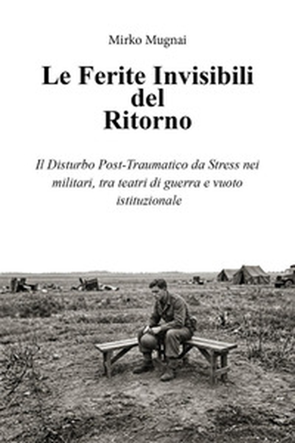 Le ferite invisibili del ritorno - Librerie.coop