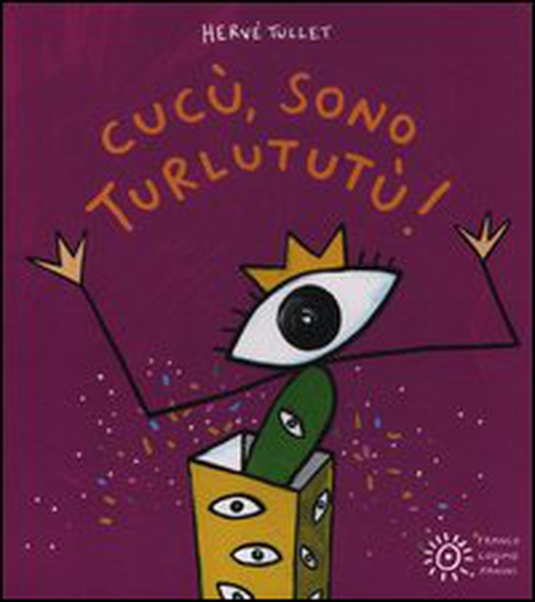 Cucù, sono Turlututù! - Librerie.coop Cucù, sono Turlututù! - Librerie.coop