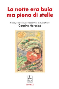 La notte era buia ma piena di stelle - Librerie.coop La notte era buia ma piena di stelle - Librerie.coop