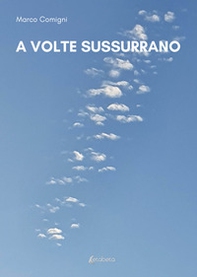 A volte sussurrano - Librerie.coop