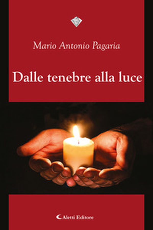 Dalle tenebre alla luce - Librerie.coop Dalle tenebre alla luce - Librerie.coop