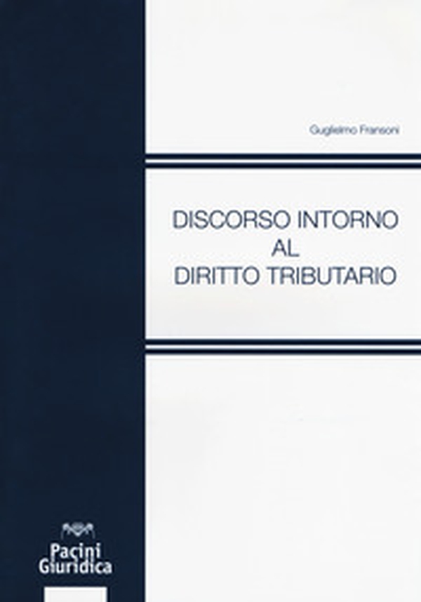 Discorso intorno al diritto tributario - Librerie.coop Discorso intorno al diritto tributario - Librerie.coop