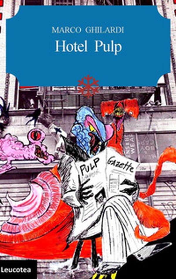 Hotel Pulp - Librerie.coop Hotel Pulp - Librerie.coop