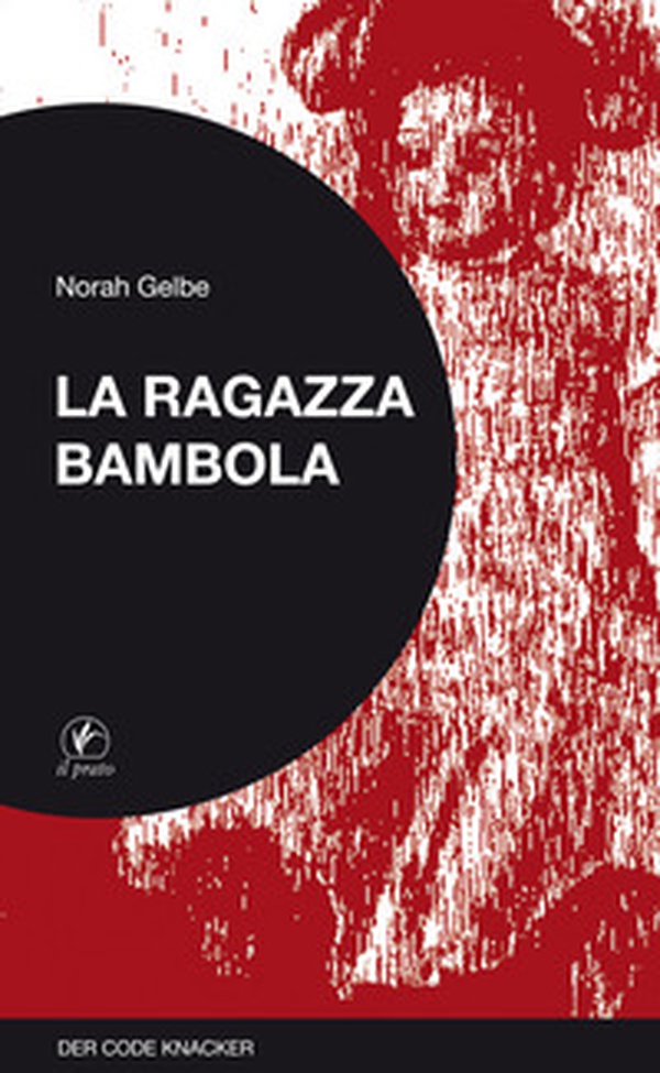 La ragazza bambola. Der code knacker - Librerie.coop La ragazza bambola. Der code knacker - Librerie.coop