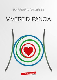 Vivere di pancia - Librerie.coop