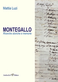 Montegallo. Ricerche storiche e memorie - Librerie.coop