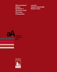 Altri comunismi italiani. Dissidenze e alternative al PCI da Livorno al Sessantotto - Librerie.coop Altri comunismi italiani. Dissidenze e alternative al PCI da Livorno al Sessantotto - Librerie.coop