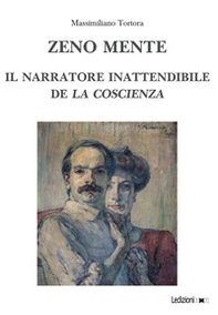 Zeno mente. Il narratore inattendibile de «La coscienza» - Librerie.coop