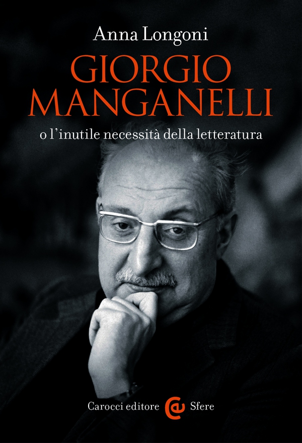 Giorgio Manganelli o l’inutile necessità della letteratura - Librerie.coop Giorgio Manganelli o l’inutile necessità della letteratura - Librerie.coop
