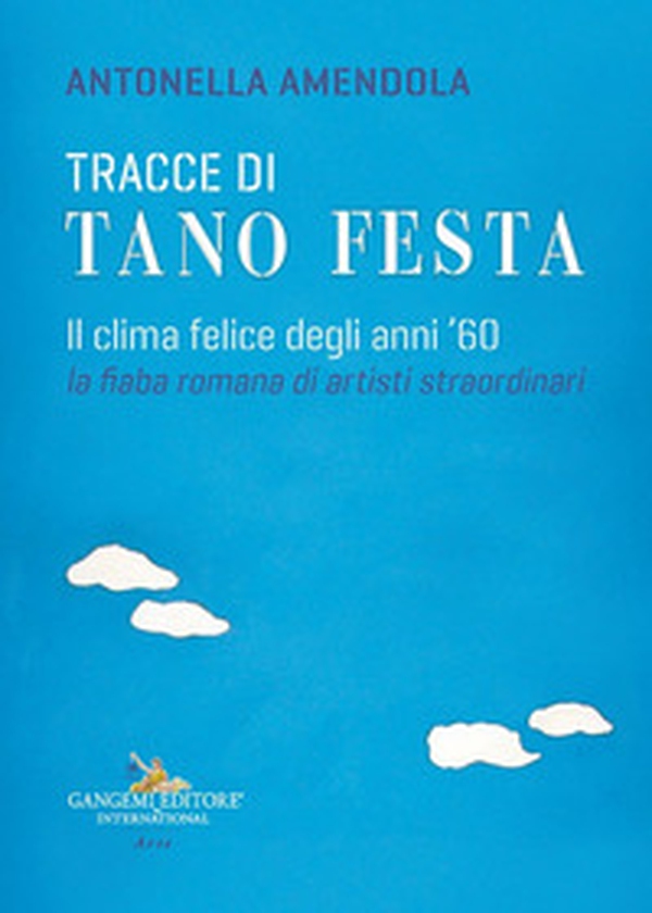 Tracce di Tano Festa. Il clima felice degli anni '60 - Librerie.coop Tracce di Tano Festa. Il clima felice degli anni '60 - Librerie.coop