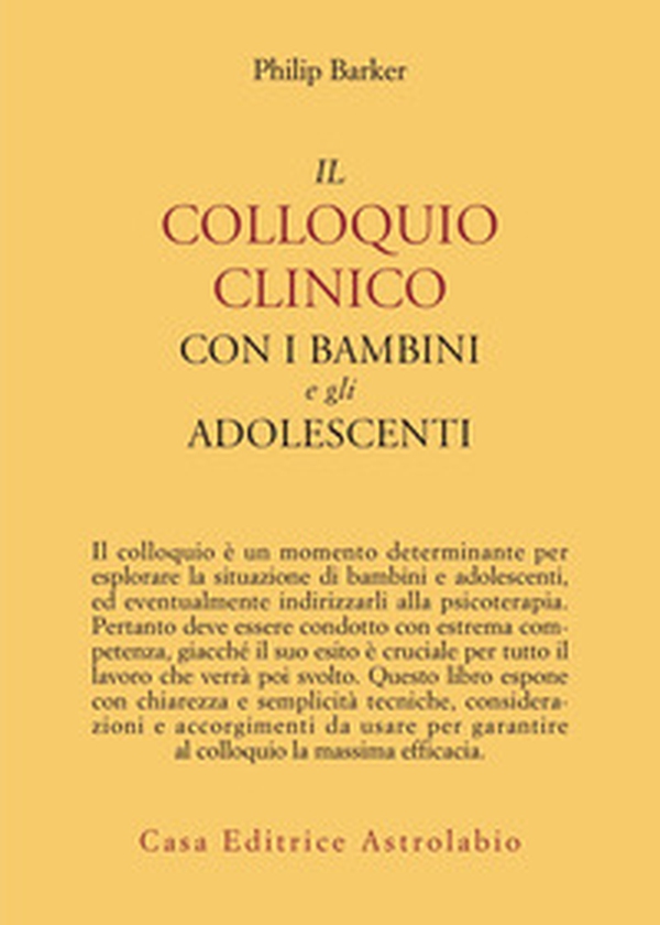 Il colloquio clinico con i bambini e gli adolescenti - Librerie.coop