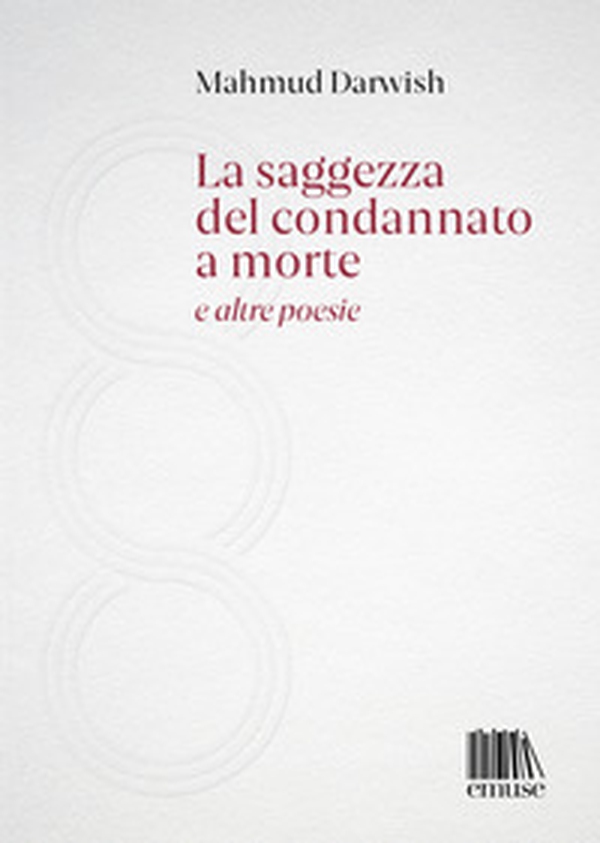 La saggezza del condannato a morte e altre poesie - Librerie.coop La saggezza del condannato a morte e altre poesie - Librerie.coop