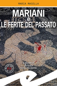 Mariani e le ferite del passato - Librerie.coop Mariani e le ferite del passato - Librerie.coop