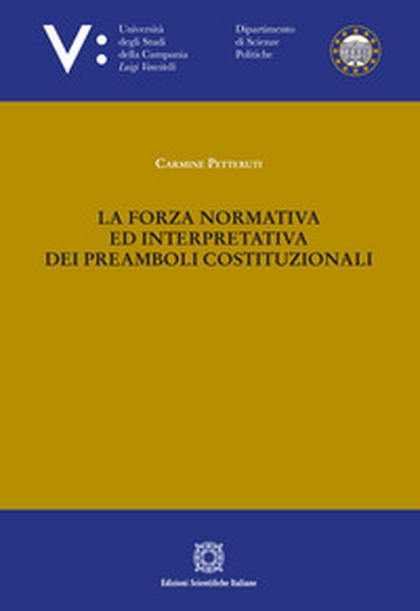 La forza normativa ed interpretativa dei preamboli costituzionali - Librerie.coop La forza normativa ed interpretativa dei preamboli costituzionali - Librerie.coop