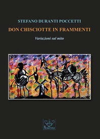 Don Chisciotte in frammenti. Variazioni sul mito - Librerie.coop