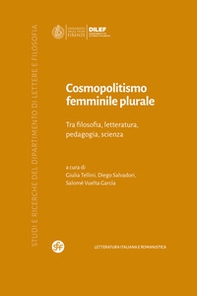 Cosmopolitismo femminile plurale. Tra filosofia, letteratura, pedagogia, scienza - Librerie.coop