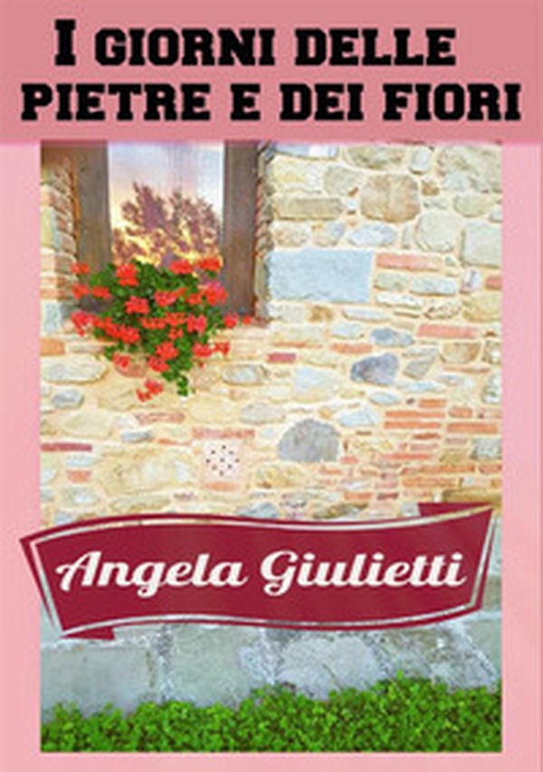 I giorni delle pietre e dei fiori - Librerie.coop I giorni delle pietre e dei fiori - Librerie.coop