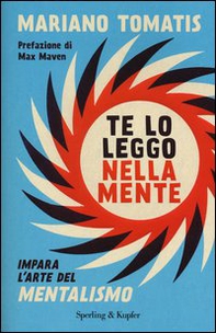 Te lo leggo nella mente. Impara l'arte del mentalismo - Librerie.coop