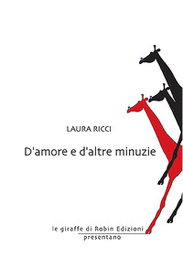 D'amore e d'altre minuzie - Librerie.coop D'amore e d'altre minuzie - Librerie.coop