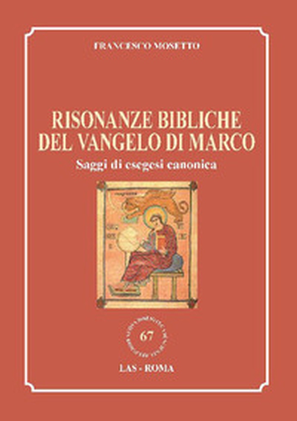 Risonanze bibliche del Vangelo di Marco. Saggi di esegesi canonica - Librerie.coop Risonanze bibliche del Vangelo di Marco. Saggi di esegesi canonica - Librerie.coop