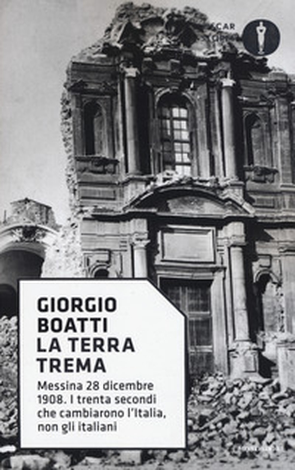 La terra trema. Messina 28 dicembre 1908. I trenta secondi che cambiarono l'Italia, non gli italiani - Librerie.coop La terra trema. Messina 28 dicembre 1908. I trenta secondi che cambiarono l'Italia, non gli italiani - Librerie.coop