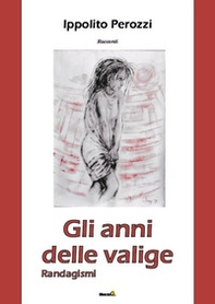 Gli anni delle valige - Librerie.coop