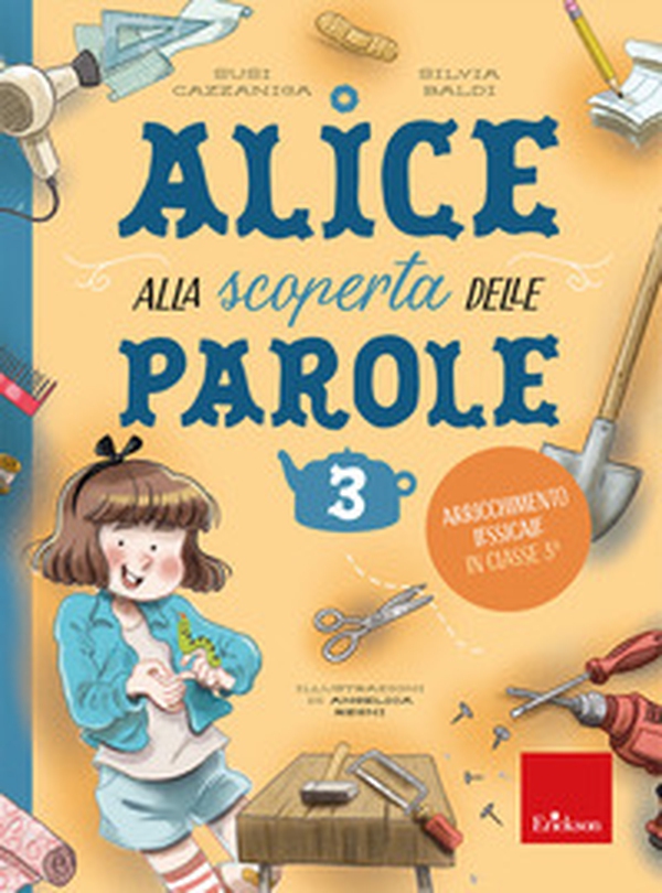 Alice alla scoperta delle parole - Vol. 3 - Librerie.coop Alice alla scoperta delle parole - Vol. 3 - Librerie.coop