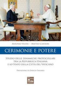 Cerimonie e potere. Studio delle dinamiche protocollari tra la Repubblica Italiana e lo Stato della Città del Vaticano - Librerie.coop