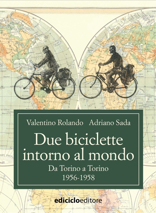 Due biciclette intorno al mondo - Librerie.coop Due biciclette intorno al mondo - Librerie.coop