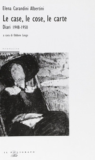 Le case, le cose, le carte. Diari 1948-1950 - Librerie.coop