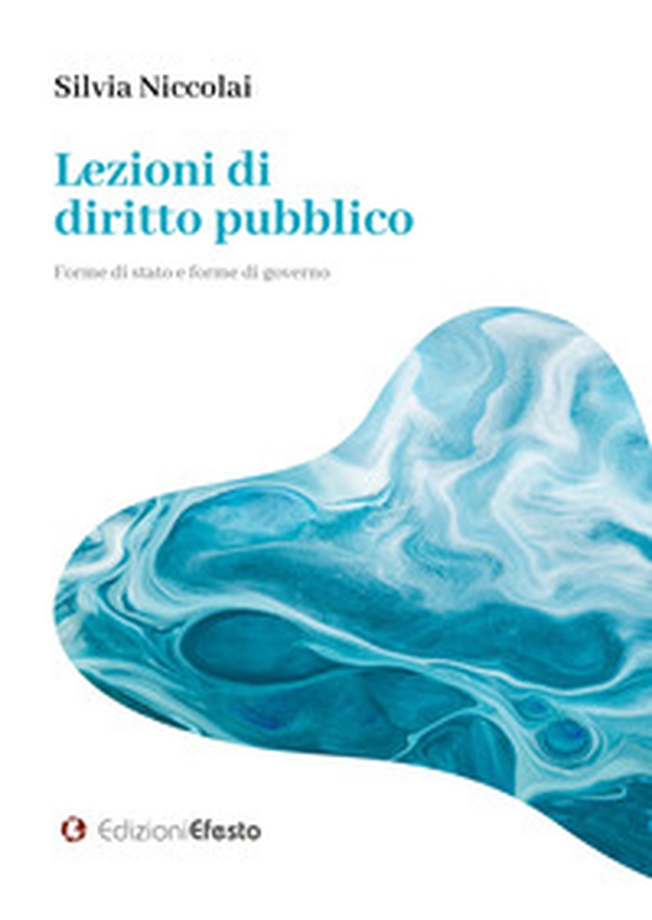 Lezioni di diritto pubblico. Forme di stato e forme di governo - Librerie.coop Lezioni di diritto pubblico. Forme di stato e forme di governo - Librerie.coop
