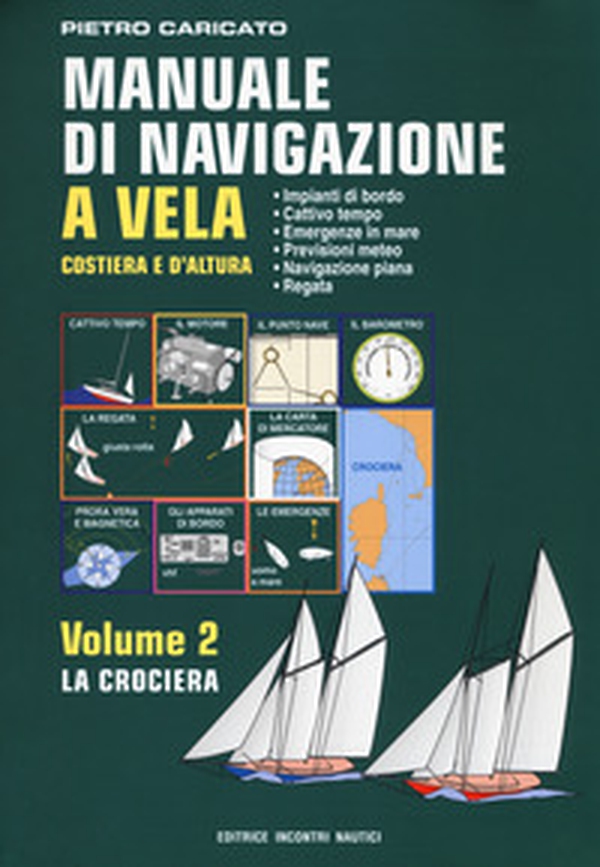 Manuale di navigazione a vela. Costiera e d'altura - Librerie.coop Manuale di navigazione a vela. Costiera e d'altura - Librerie.coop