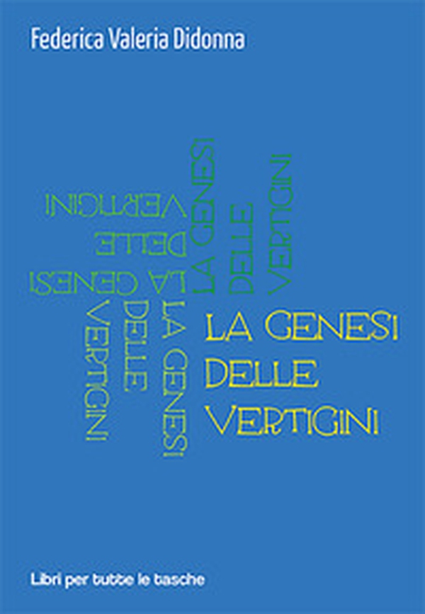 La genesi delle vertigini - Librerie.coop La genesi delle vertigini - Librerie.coop