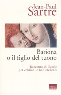Bariona o il figlio del tuono. Racconto di Natale per cristiani e non credenti - Librerie.coop Bariona o il figlio del tuono. Racconto di Natale per cristiani e non credenti - Librerie.coop