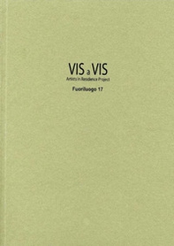 Vis a vis. Fuoriluogo. Artists in residence project - Vol. 17 - Librerie.coop
