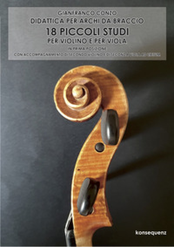18 Piccoli studi per violino e per viola in prima posizione. Didattica per archi da braccio - Librerie.coop 18 Piccoli studi per violino e per viola in prima posizione. Didattica per archi da braccio - Librerie.coop