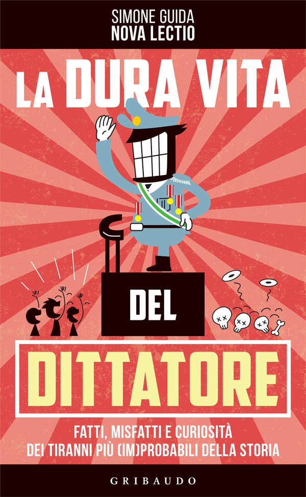 La dura vita del dittatore - Librerie.coop La dura vita del dittatore - Librerie.coop