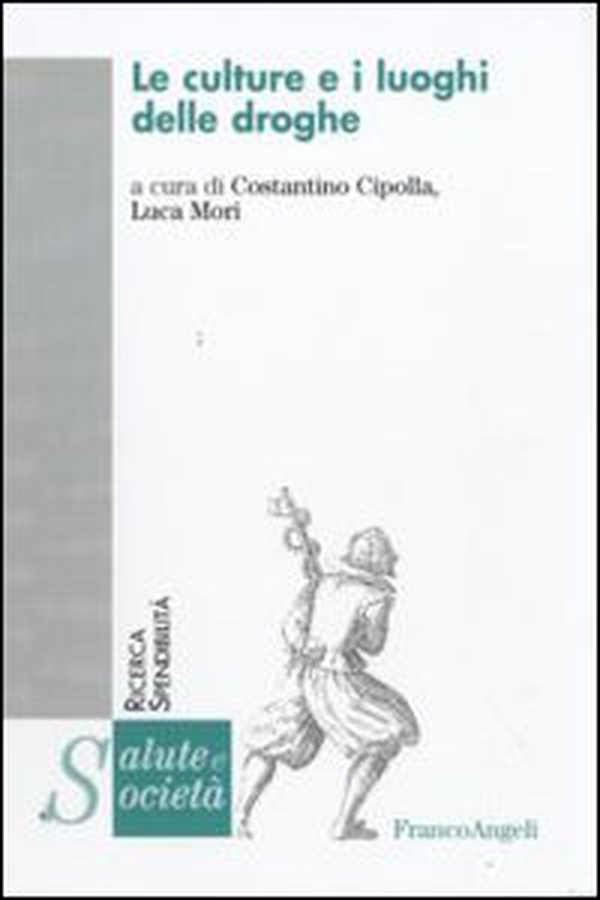 Le culture e i luoghi delle droghe - Librerie.coop Le culture e i luoghi delle droghe - Librerie.coop