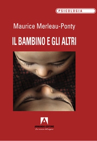 Il bambino e gli altri - Librerie.coop