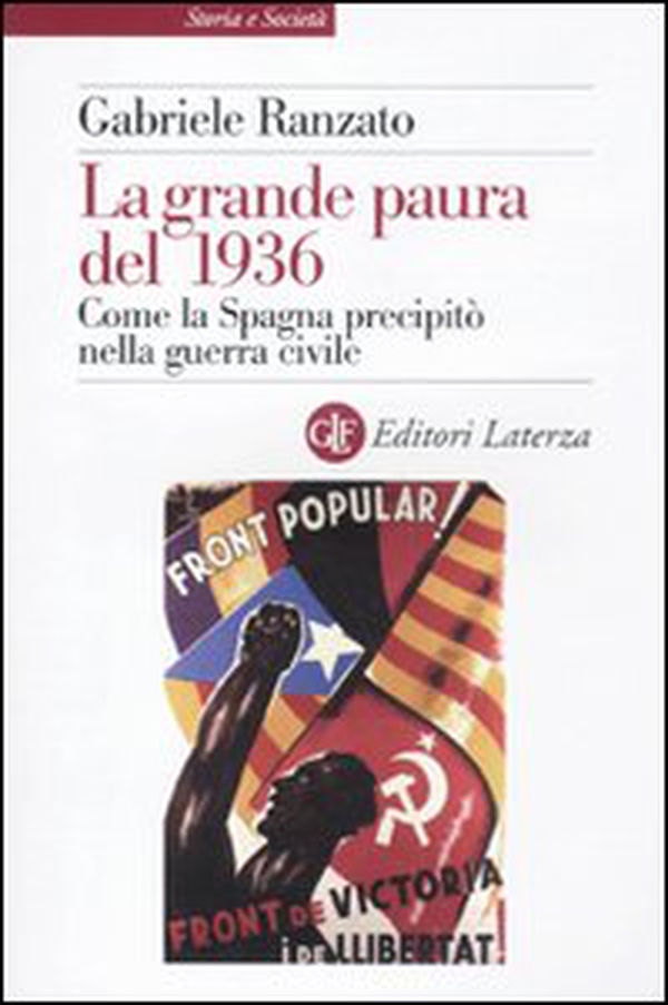 La grande paura del 1936. Come la Spagna precipitò nella guerra civile - Librerie.coop La grande paura del 1936. Come la Spagna precipitò nella guerra civile - Librerie.coop
