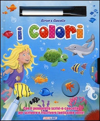 I colori. Scrivo & cancello - Librerie.coop