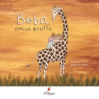 Beba, amica giraffa - Librerie.coop