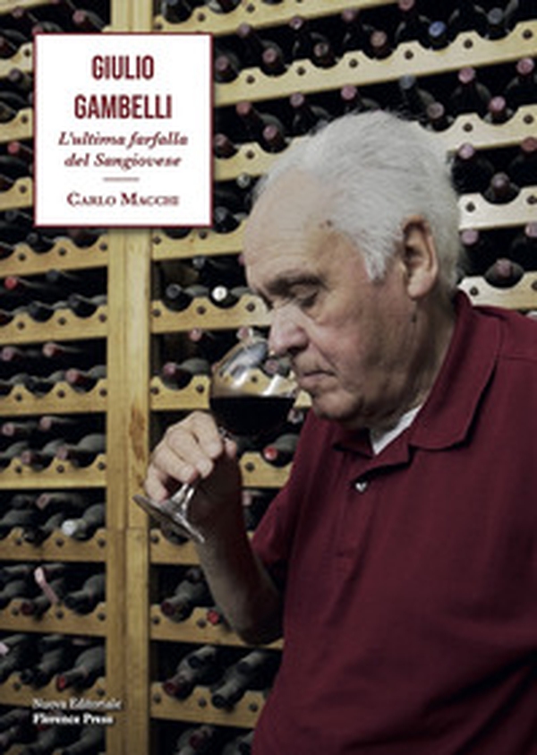 Giulio Gambelli. L'ultima farfalla del Sangiovese - Librerie.coop Giulio Gambelli. L'ultima farfalla del Sangiovese - Librerie.coop