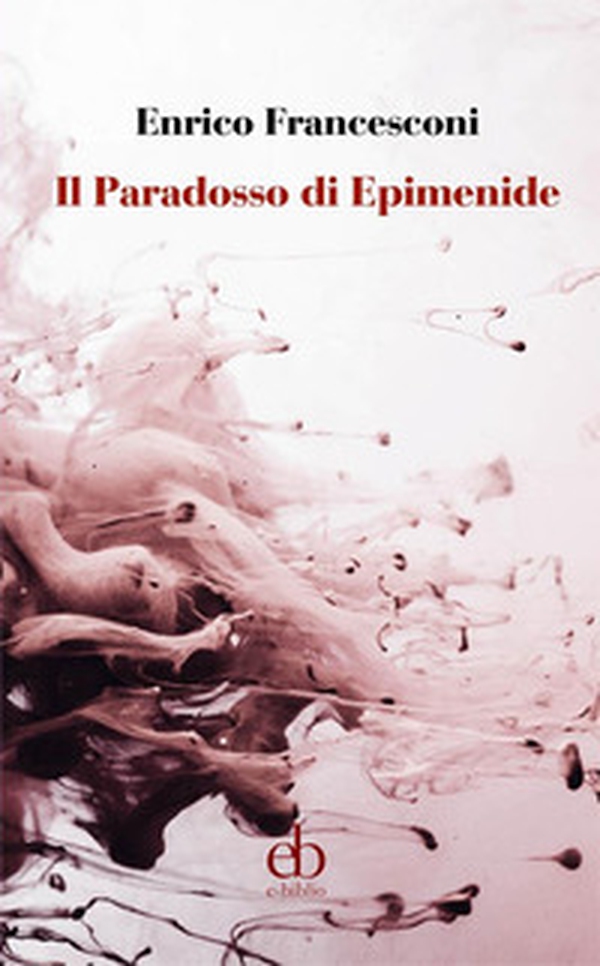 Il paradosso di Epimenide - Librerie.coop Il paradosso di Epimenide - Librerie.coop