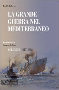 La grande guerra nel Mediterraneo - Librerie.coop