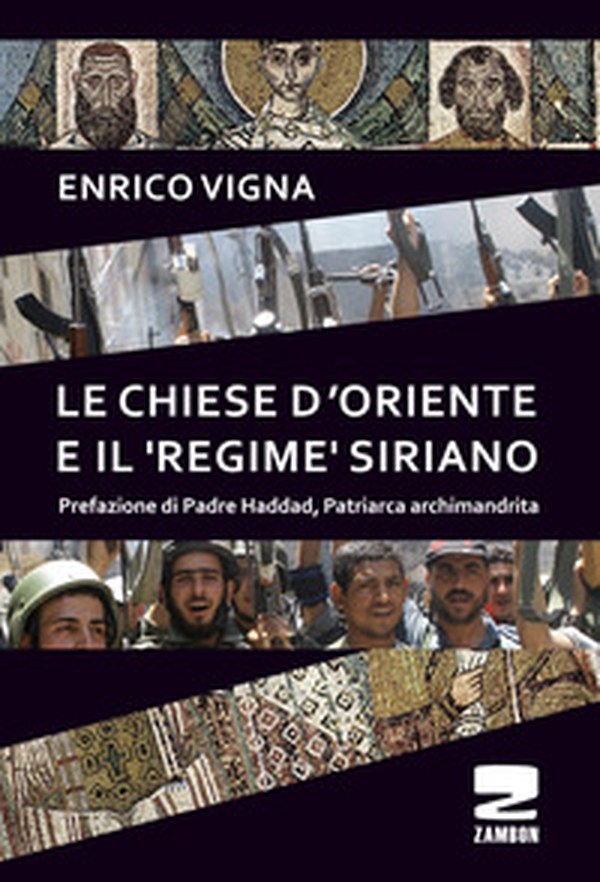 Le chiese d'Oriente ed il «regime» siriano - Librerie.coop Le chiese d'Oriente ed il «regime» siriano - Librerie.coop