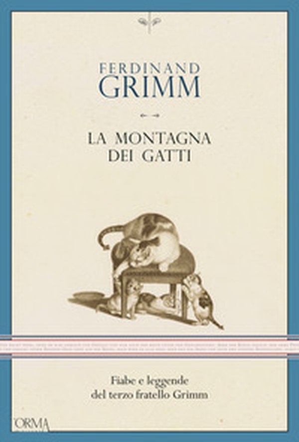 La montagna dei gatti. Fiabe e leggende del terzo fratello Grimm - Librerie.coop La montagna dei gatti. Fiabe e leggende del terzo fratello Grimm - Librerie.coop